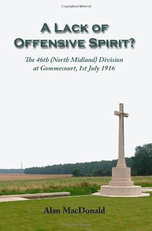 Seller image for A Lack of Offensive Spirit?: The 46th (North Midland) Division at Gommecourt, 1st July 1916 for sale by WeBuyBooks