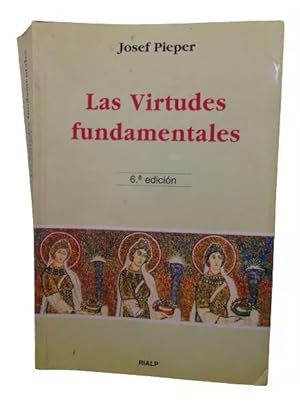 Las Virtudes Fundamentales ( 6a. Edición )