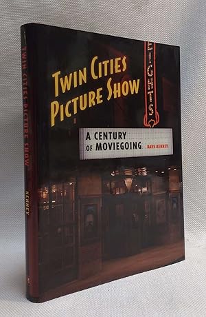 Imagen del vendedor de Twin Cities Picture Show: A Century of Moviegoing a la venta por Book House in Dinkytown, IOBA