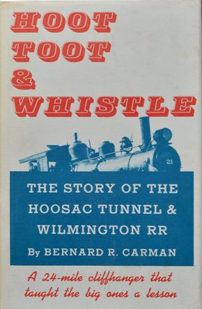 Bild des Verkufers fr Hoot, Toot & Whistle : The Story of the Hoosac Tunnel & Wilmington Railroad zum Verkauf von Martin Bott Bookdealers Ltd