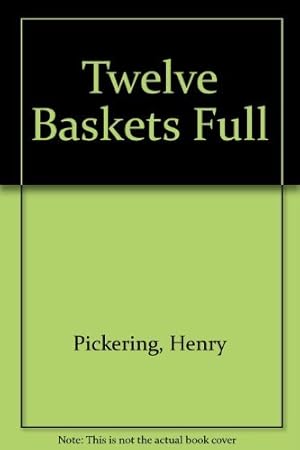 Seller image for Twelve Baskets Full for sale by WeBuyBooks