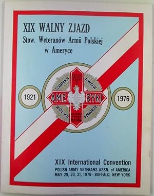 XIX International Convention Polish Army Veterans Assn. of America May 29, 30, 31, 1976-Buffalo, ...
