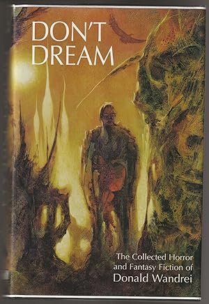 Don't Dream: The Collected Horror and Fantasy Fiction of Donald Wandrei