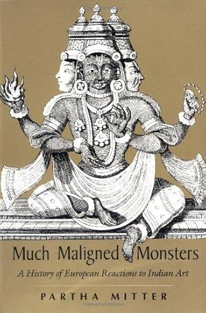 Bild des Verkufers fr Much Maligned Monsters: A History of European Reactions to Indian Art zum Verkauf von WeBuyBooks