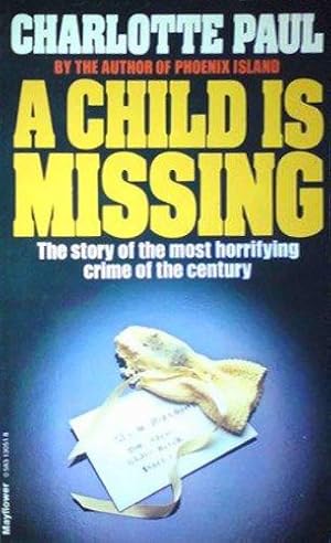 Bild des Verkufers fr A Child Is Missing zum Verkauf von WeBuyBooks