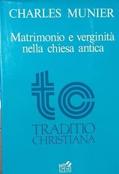 Seller image for Matrimonio e verginit nella Chiesa antica for sale by Libreria sottomarina - Studio Bibliografico