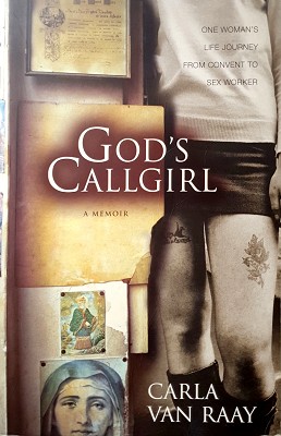 Gods Callgirl: A Memoir