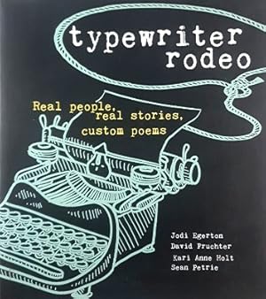 Typewriter Rodeo: Real People, Real Stories, Custom Poems