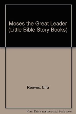 Immagine del venditore per Moses the Great Leader (Little Bible Story Books) venduto da WeBuyBooks