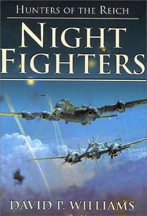 Image du vendeur pour Night Fighters: v.1 (Hunters of the Reich S.) mis en vente par WeBuyBooks