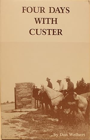 Seller image for Four Days With Custer for sale by Old West Books  (ABAA)