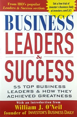 Business Leaders And Success: 55 Top Business Leaders And How They Achieved Greatness: 55 Top Bus...