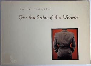 Seller image for Lorna Simpson: For the Sake of the Viewer for sale by Ivy Ridge Books/Scott Cranin