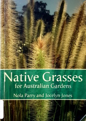 Seller image for Native Grasses for Australian Gardens for sale by Marlowes Books and Music