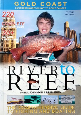 River To Reef: The Comphrensive Guide To Fishing To Boating