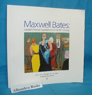 Seller image for Maxwell Bates : Canada's Premier Expressionist of the 20th Century - His Art, Life and Prisoner of War Notebook for sale by Alhambra Books
