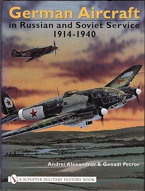 Imagen del vendedor de German Aircraft in Russian and Soviet Service, 1914-1940; Volume I: 1914-1940 a la venta por JNBookseller