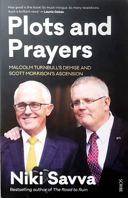 Bild des Verkufers fr Plots And Prayers: Malcolm Turnbull's Demise And Scott Morrison's Ascension zum Verkauf von Marlowes Books and Music