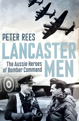 Image du vendeur pour Lancaster Men: The Aussie Heroes Of Bomber Command mis en vente par Marlowes Books and Music