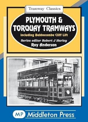 Bild des Verkufers fr Plymouth & Torquay Tramways: Including Babbacombe Cliff Lift (Tramway Classics) zum Verkauf von WeBuyBooks