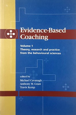 Seller image for Evidence-Based Coaching Volume 1: Theory, Research And Practice From The Behavioural Sciences for sale by Marlowes Books and Music