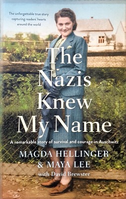 The Nazis Knew My Name: A Remarkable Story Of Survival And Courage In Auschwitz