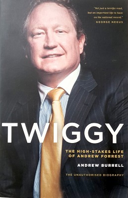 Twiggy: The High Stakes Life Of Andrew Forrest