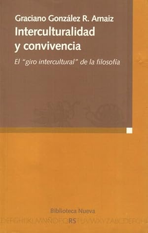 Interculturalidad y convivencia. El "giro intercultural" de la filosofía.