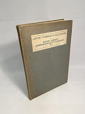 Bild des Verkufers fr The Note - Books of Anton Tchekhov. Together with Reminiscences of Tchekhov by Makim Gorky zum Verkauf von St Philip's Books, P.B.F.A., B.A.