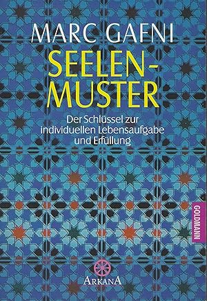 Seelenmuster. Der Schlüssel zur individuellen Lebensaufgabe und Erfüllung