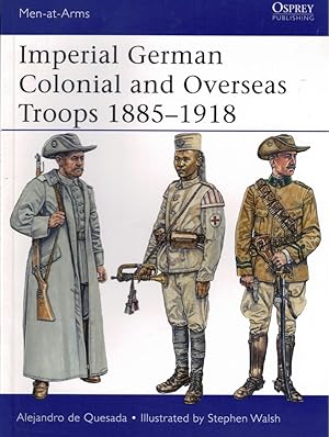 Seller image for Imperial German Colonial and Overseas Troops 1885-1918 for sale by Kenneth Mallory Bookseller ABAA