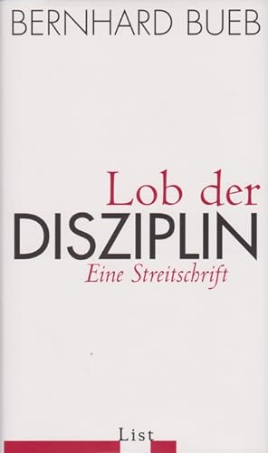 Bild des Verkufers fr Lob der Disziplin. Eine Streitschrift. zum Verkauf von La Librera, Iberoamerikan. Buchhandlung