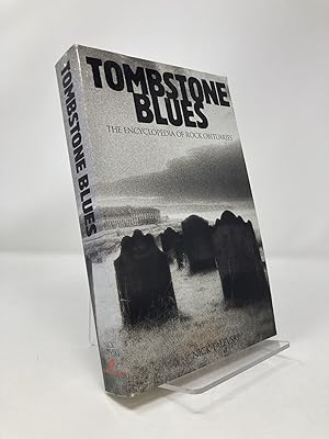 Seller image for Tombstone Blues: The Encyclopedia of Rock Obituaries for sale by Southampton Books