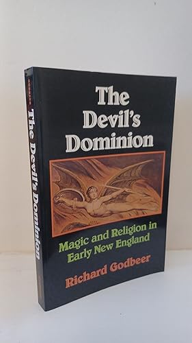 Image du vendeur pour The Devil's Dominion: Magic and Religion in Early New England mis en vente par B. B. Scott, Fine Books (PBFA)