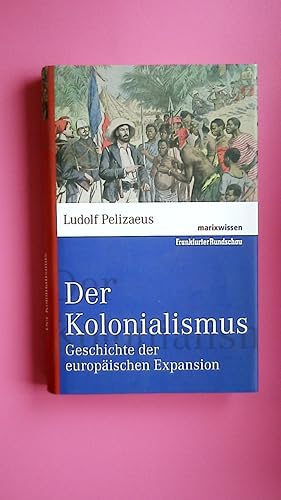 Bild des Verk�ufers f�r DER KOLONIALISMUS. Geschichte der europ�ischen Expansion zum Verkauf von HPI, Inhaber Uwe Hammerm�ller