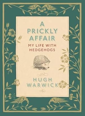 Seller image for A Prickly Affair: My Life with Hedgehogs for sale by WeBuyBooks