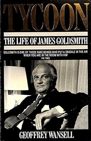 Imagen del vendedor de Tycoon: Life of James Goldsmith a la venta por WeBuyBooks