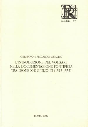 Seller image for L'introduzione del volgare nella documentazione pontificia tra Leone X e Giulio III (1513-1555) for sale by Libreria Studio Bosazzi