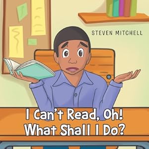 Immagine del venditore per I Can't Read, Oh! What Shall I Do? (Paperback or Softback) venduto da BargainBookStores