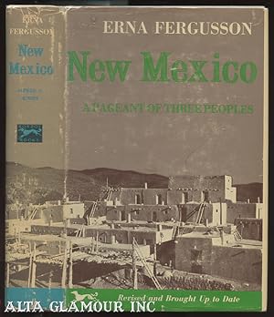 NEW MEXICO; A Pageant of Three Peoples