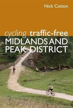 Bild des Verkufers fr Cycling Traffic-Free: Midlands and Peak District zum Verkauf von WeBuyBooks