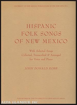 HISPANIC FOLK SONGS OF NEW MEXICO; With Selected Songs Collected, Transcribed & Arranged for Voic...