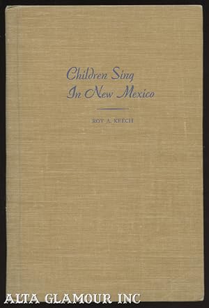 Imagen del vendedor de CHILDREN SING IN NEW MEXICO a la venta por Alta-Glamour Inc.