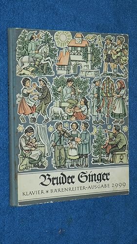 Imagen del vendedor de Bruder Singer Klavier : Brenreiter-Ausgabe 2999. a la venta por Versandantiquariat Ingo Lutter