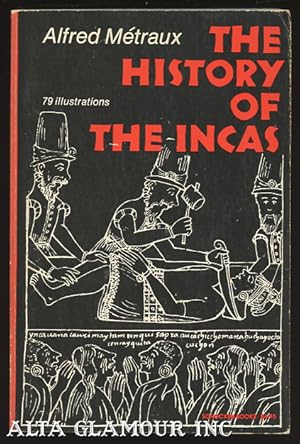 Seller image for THE HISTORY OF THE INCAS for sale by Alta-Glamour Inc.