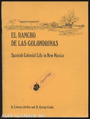 Image du vendeur pour El Rancho De La Golondrias; Spanish Colonial Life in New Mexico mis en vente par Alta-Glamour Inc.