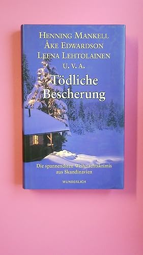 Seller image for TDLICHE BESCHERUNG. die spannendsten Weihnachtskrimis aus Skandinavien for sale by HPI, Inhaber Uwe Hammermller