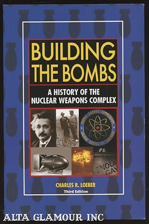 BUILDING THE BOMBS; A History of the Nuclear Weapons Complex