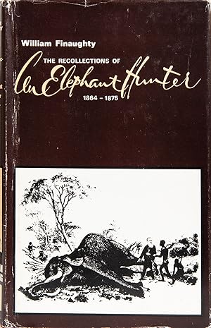 The Recollections of an Elephant Hunter