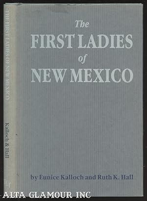 Seller image for THE FIRST LADIES OF NEW MEXICO for sale by Alta-Glamour Inc.